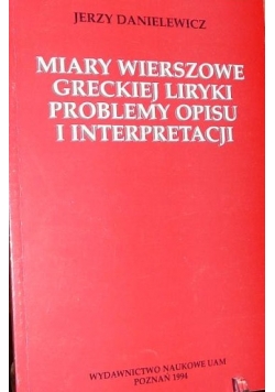 Miary wierszowe greckiej liryki, Problemy opisu i interpretacji