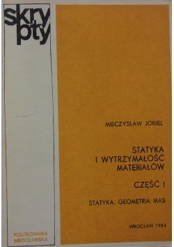 Statyka i wytrzymałość materiałów część I