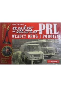 Auto Moto PRL Władcy dróg i poboczy