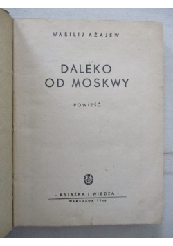 Daleko od Moskwy, 1950 r.