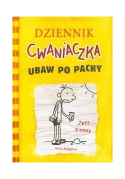 Dziennik Cwaniaczka. Ubaw po pachy