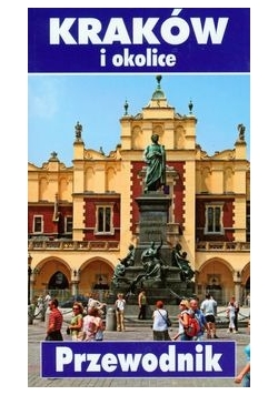 Adrabińska-Pacuła Lucyna - Kraków i okolice : Przewodnik