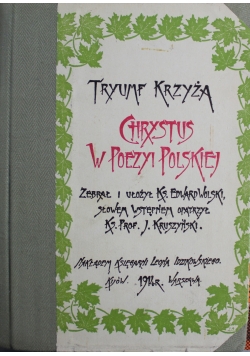 Tryumf Krzyża Chrystus w poezyi Polskiej 1914 r.
