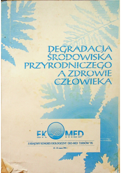 Degradacja środowiska przyrodniczego  a zdrowie człowieka