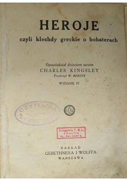 Heroje czyli klechdy greckie o bohaterach, 1926 r.