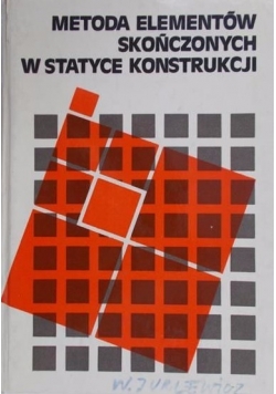 Metoda elementów skończonych w statyce konstrukcji