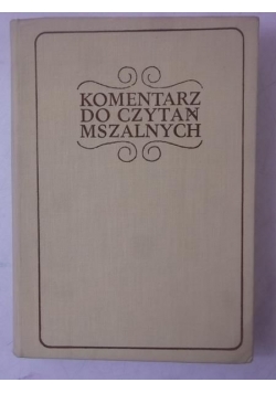 Komentarz do czytań mszalnych, Tom I