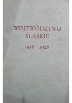 Województwo Śląskie 1918 do 1928   1929 r