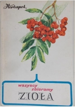 Wszyscy zbieramy zioła