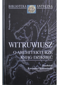 Witruwiusz o architekturze ksiąg dziesięć