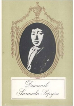 Dziennik Samuela Pepysa, tom I
