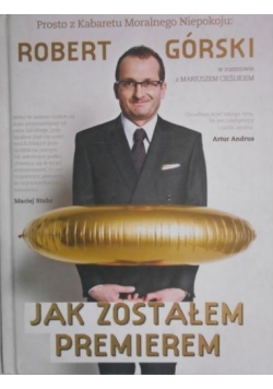 Jak zostałem premierem