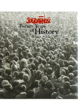 Solidarność, Twenty Years of History