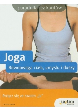 Joga Równowaga ciała, umysłu i duszy