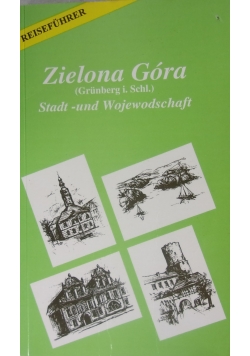 Zielona Góra. Stadt und wojewodschaft reisefuhrer