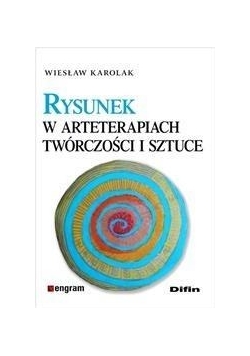 Rysunek w arteterapiach, twórczości i sztuce