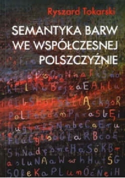Semantyka barw we współczesnej polszczyźnie