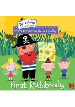 Małe królestwo Bena i Holly 2 Pirat Rudobrody