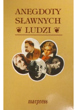 Anegdoty sławnych ludzi