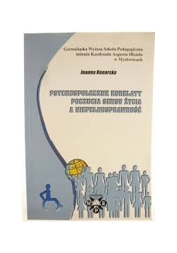 Psychospołeczne korelaty poczucia sensu życia a niepełnosprawność
