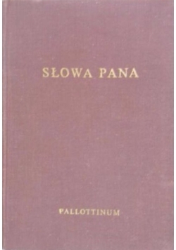 Słowa Pana Nauka Jezusa o Królestwie Bożym