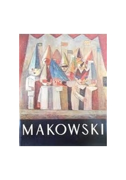 Tadeusz Makowski życie i twórczość