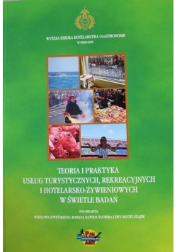 Teoria i praktyka usług turystycznych rekreacyjnych i hotelarsko żywieniowych