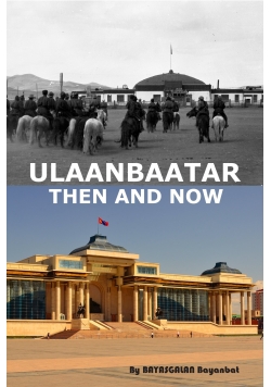 Ulaanbaatar Then and Now