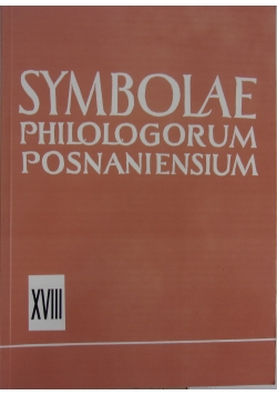 Symbolae philologorum posnaniensium XVIII