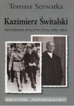 Kazimierz Świtalski Biografia polityczna 1886 - 1962