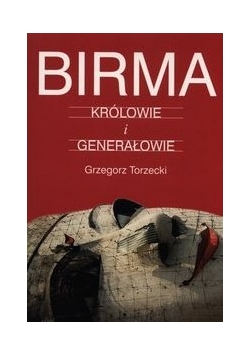 Birma Królowie i generałowie