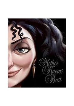 Mother Knows Best: A Tale of the Old Witch (Villains)