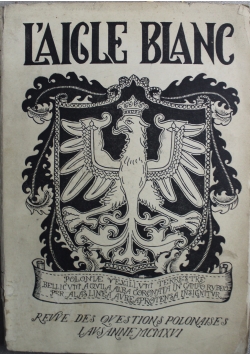 Aigle Blanc Revue des Questions Polonaises 1916 r.