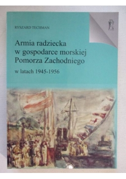 Armia radziecka w gospodarce morskiej Pomorza Zachodniego w latach 1945-1956