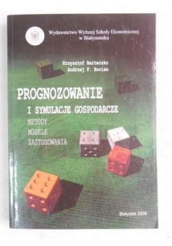 Barteczko Krzysztof - Prognozowanie i symulacje gospodarcze