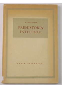 Wojtonis M. - Prehistoria intelektu