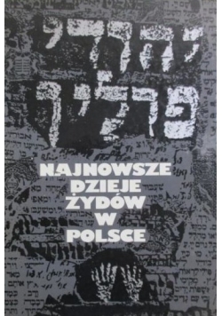 Najnowsze dzieje Żydów w Polsce w zarysie (do 1950 roku)