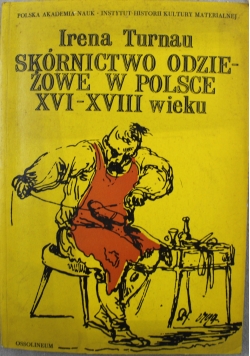 Skórnictwo odzieżowe w Polsce XVI XVIII wieku