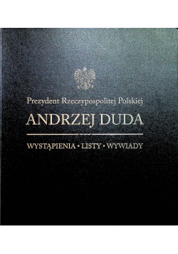 Prezydent Rzeczypospolitej Polskiej Andrzej Duda 2015