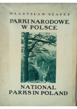 Parki Narodowe w Polsce, 1929r.