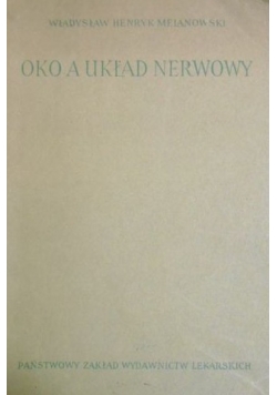 Melanowski Władysław Henryk - Oko a układ nerwowy