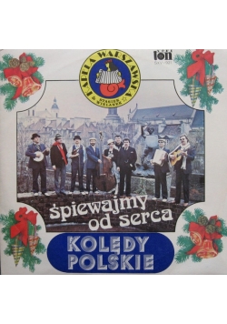 Śpiewajmy Od Serca Kolędy Polskie Płyta Winylowa