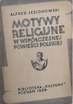 Motywy religijne we współczesnej powieści polskiej 1939 r.