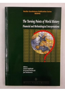 The Turning Points of World History. Financial and Maethodological Interpretations