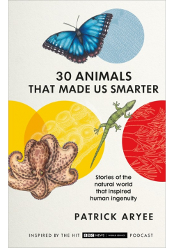 30 Animals That Made Us Smarter