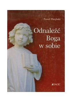 Odnaleźć Boga w sobie