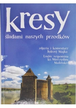 Kresy. Śladami naszych przodków