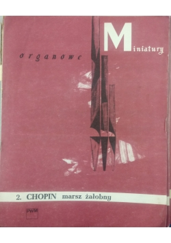 Miniatury organowe, 2. Chopin marsz żałobny