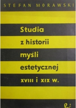 Studia z historii myśli estetycznej XVIII i XIX w