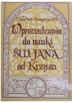 Wprowadzenie do nauki Świętego Jana od  Krzyża